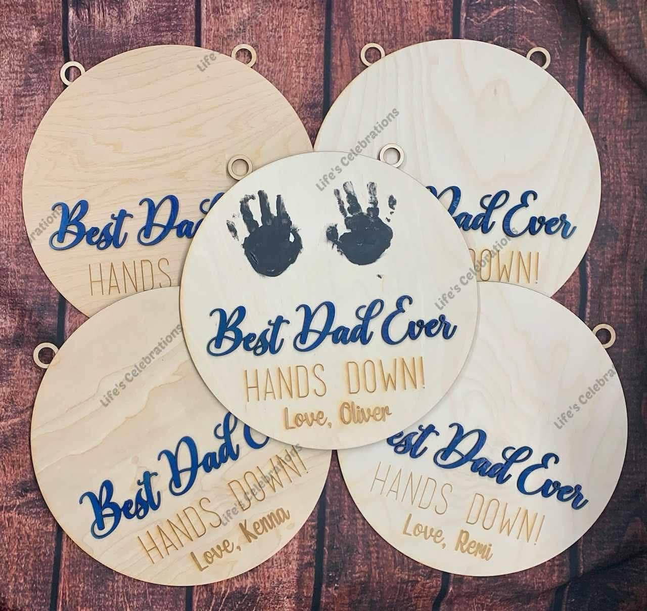 Best Dad Ever Hands Down Wooden Sign